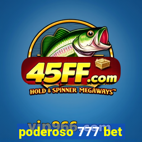 poderoso 777 bet